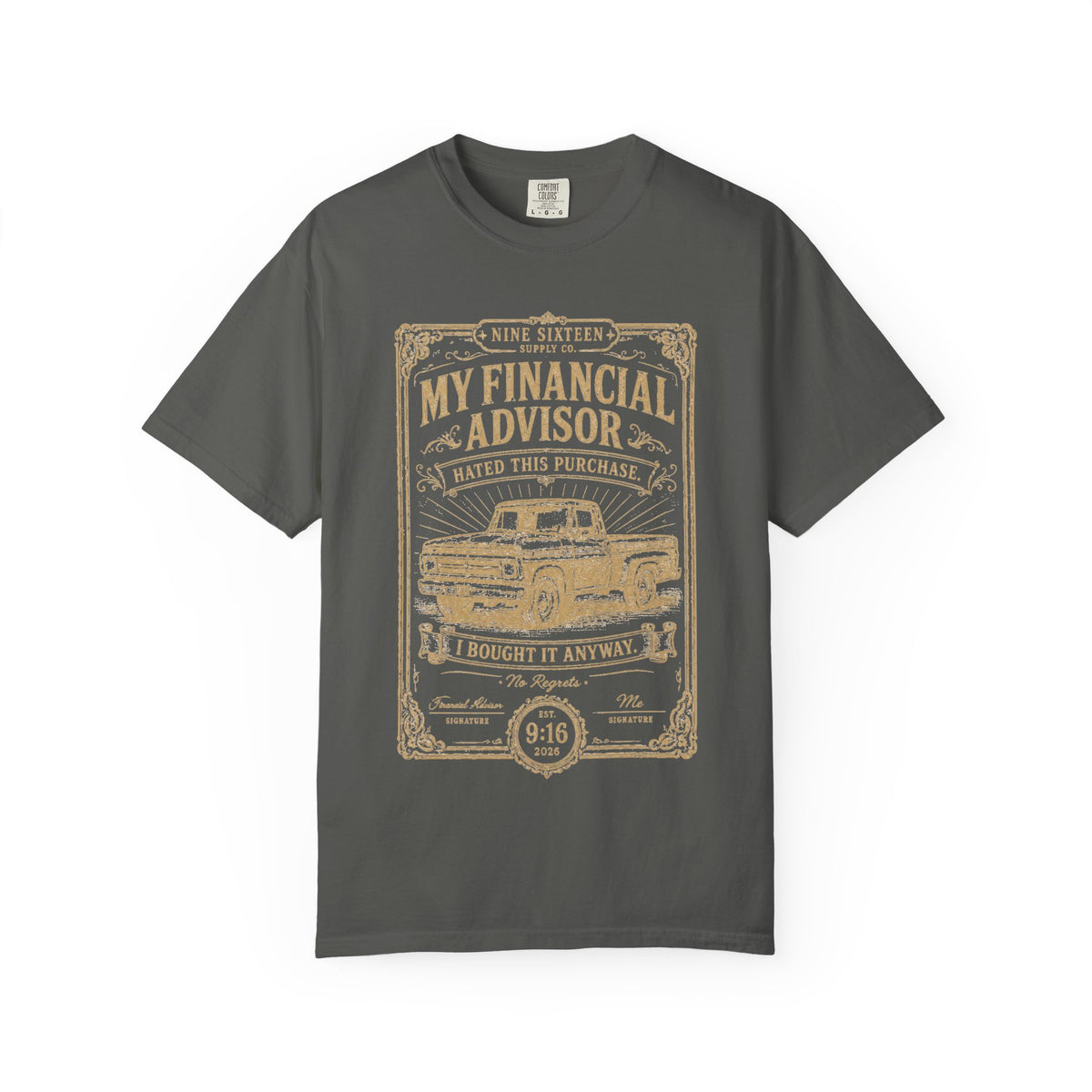 My Financial Advisor Said No premium Comfort Colors 1717 front graphic tee