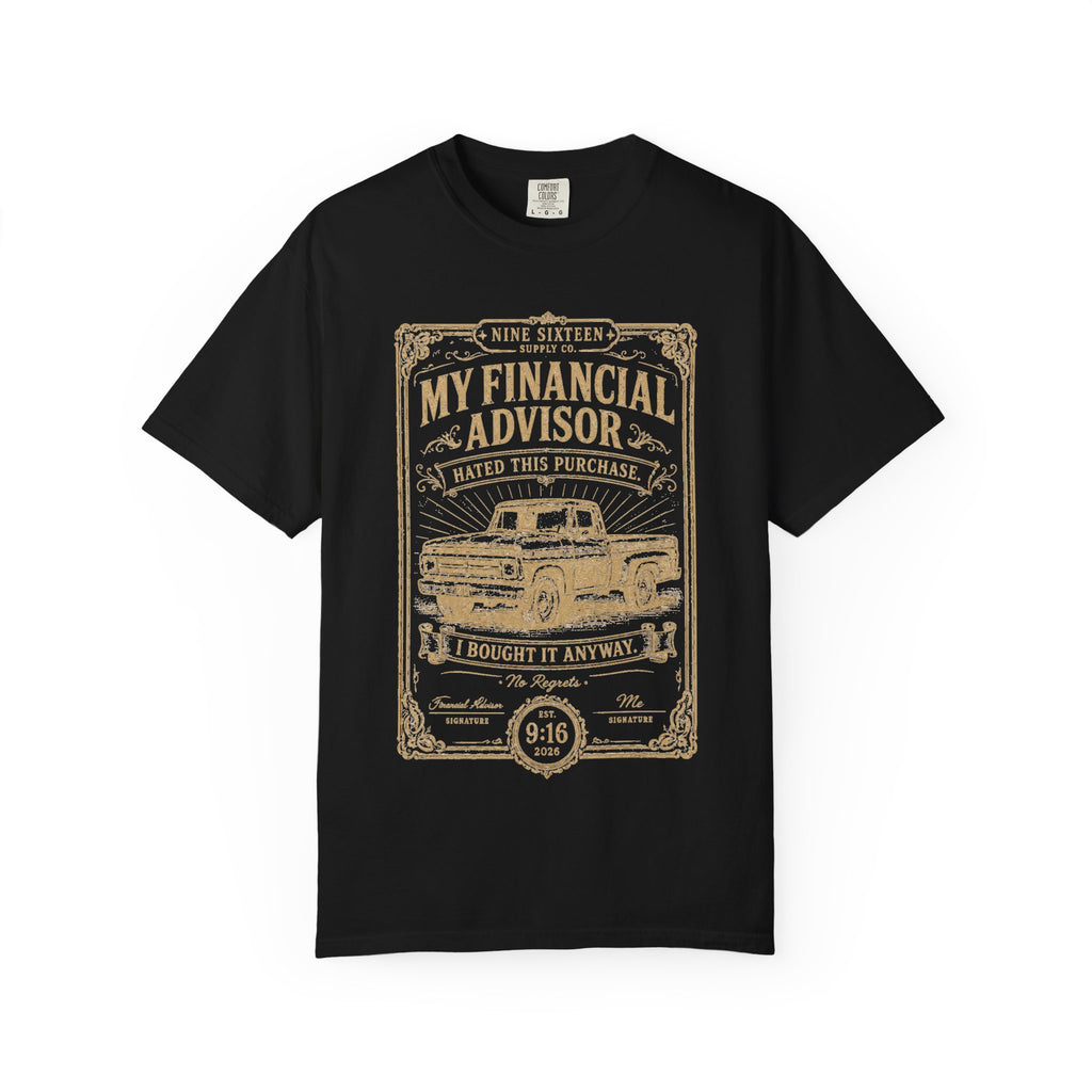 My Financial Advisor Said No premium garage graphic tee